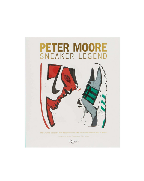 Peter Moore: Sneaker Legend: The Designer Who Revolutionized Nike Peter Moore: Sneaker Legend: The Designer Who Revolutionized Nike
